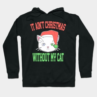 It Aint Christmas without My Cat Hoodie